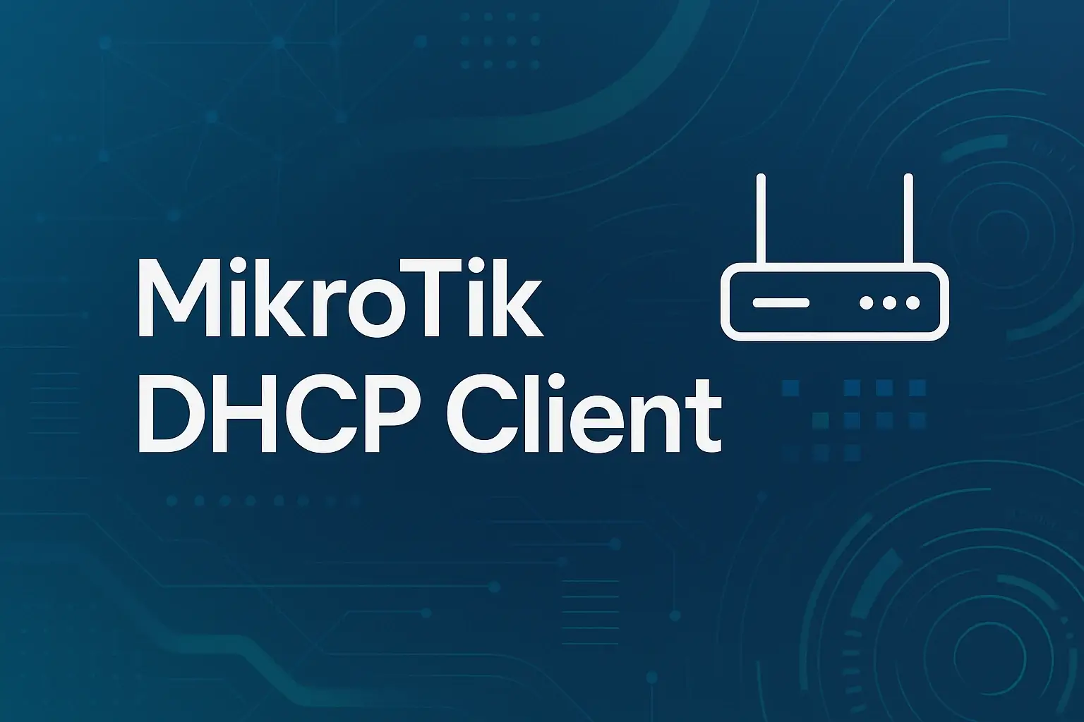 Mikrotik DHCP Client