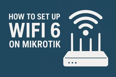Wi-Fi 6 on Mikrotik