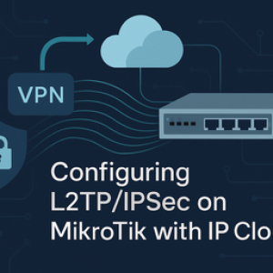 L2TP IPSEC MikroTik